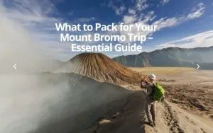What to Pack for Your Mount Bromo Trip – Essential Guide