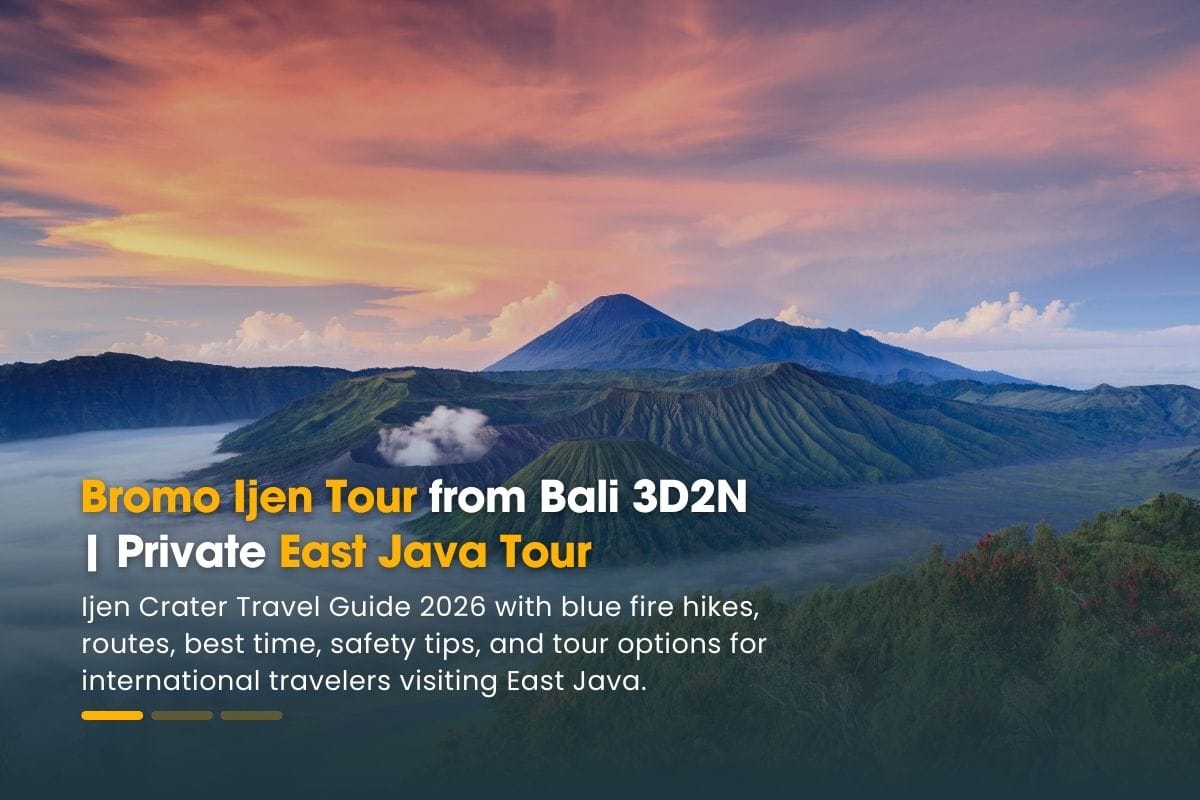 Bromo Ijen Tour From Bali 3D2N | Private Volcano Tour