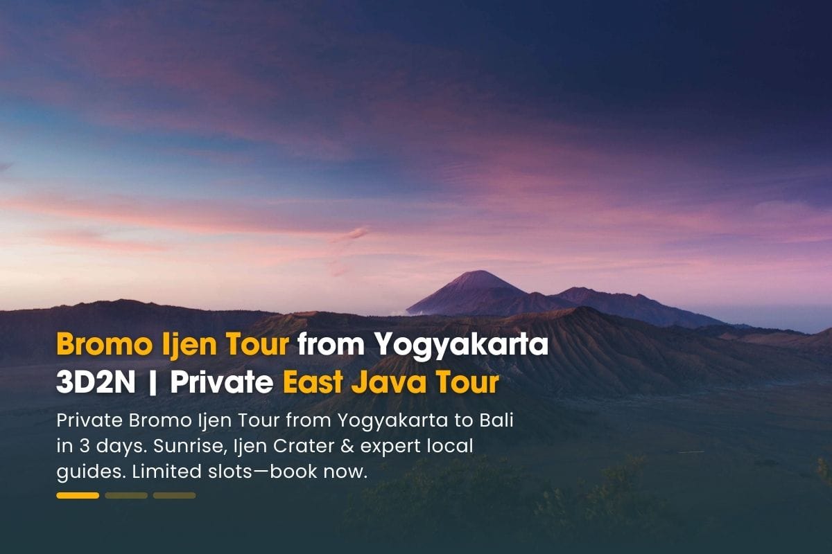 Bromo Ijen Tour From Yogyakarta 3 Days 2 Nights | Private Tour