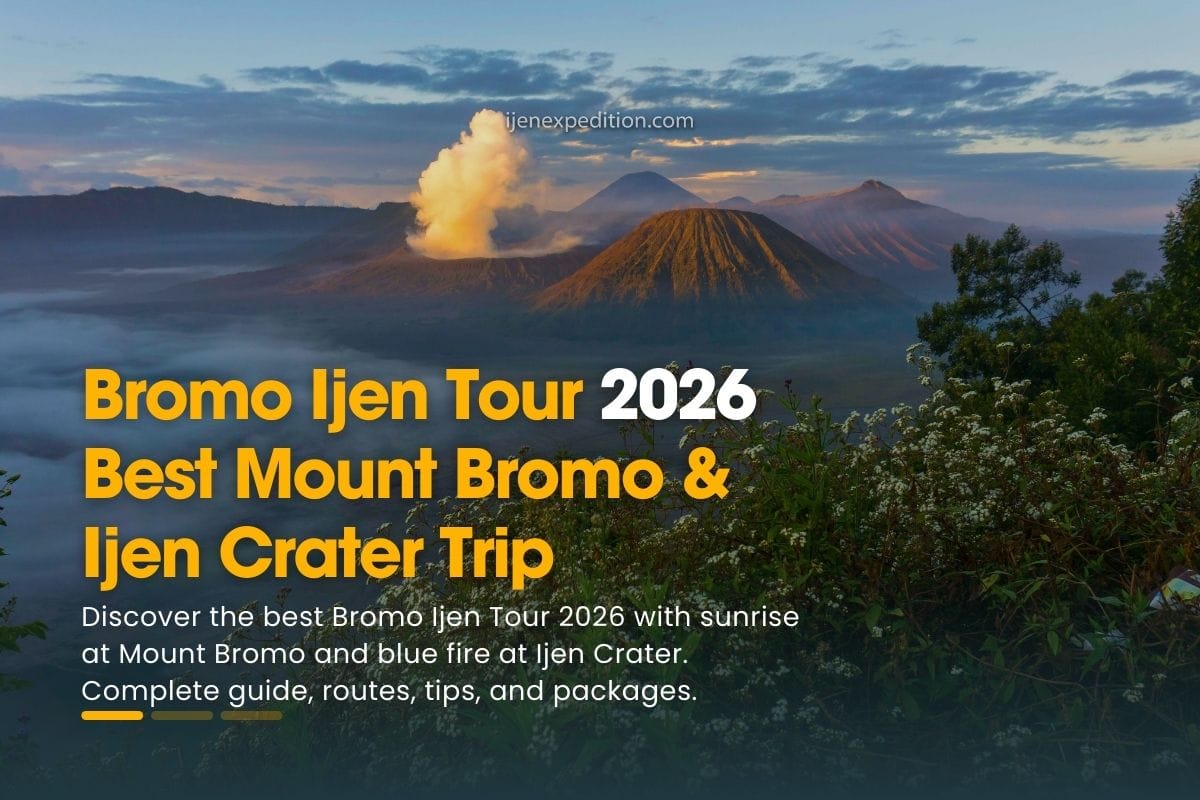 Bromo Ijen Tour 2026 | Best Mount Bromo & Ijen Crater Trip