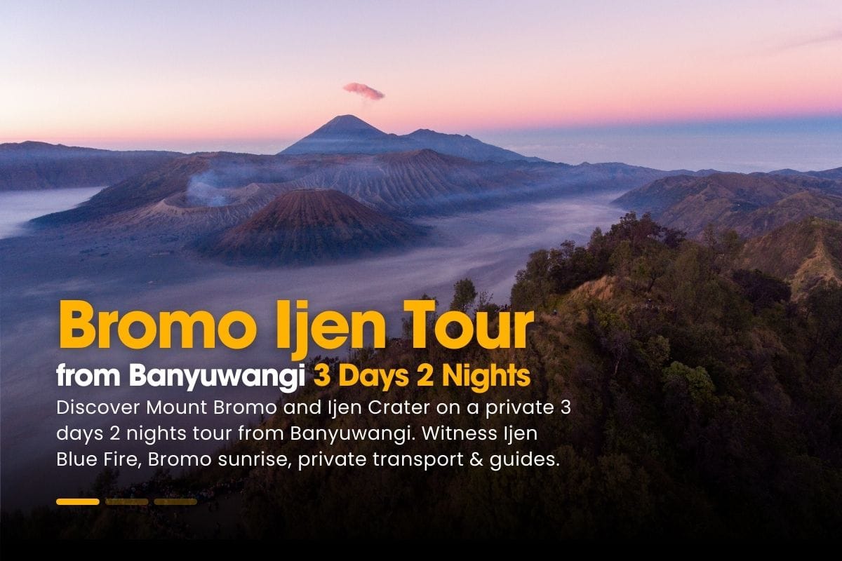 Bromo Ijen Tour from Banyuwangi private 3 days 2 nights volcano adventure