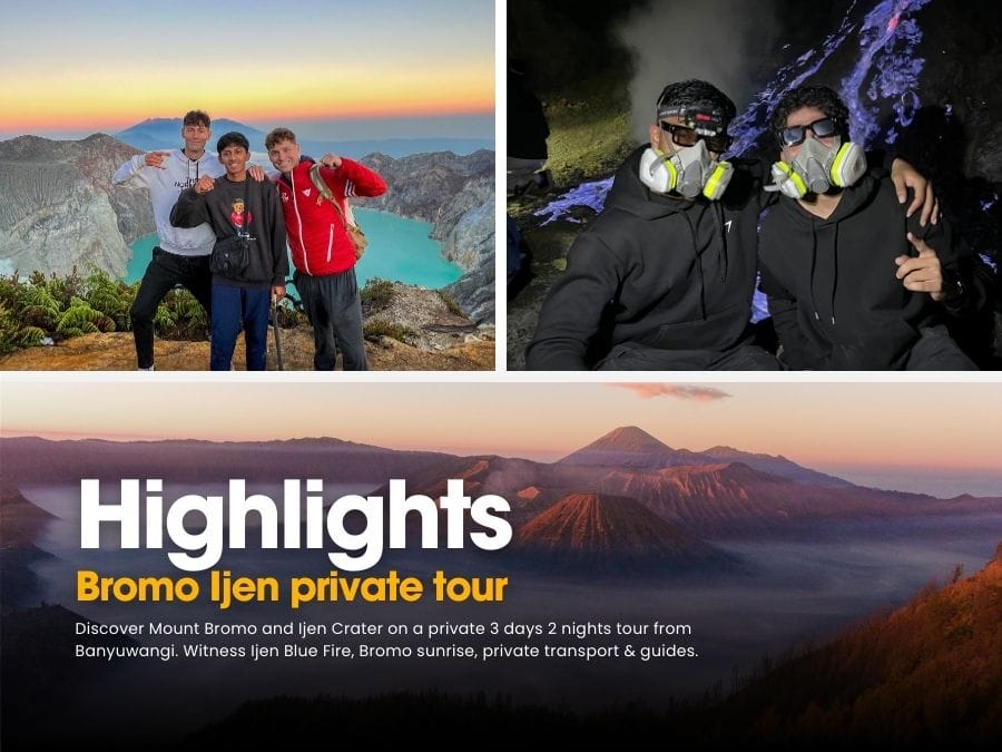 Highlights of Bromo Ijen private tour including sunrise and Blue Fire