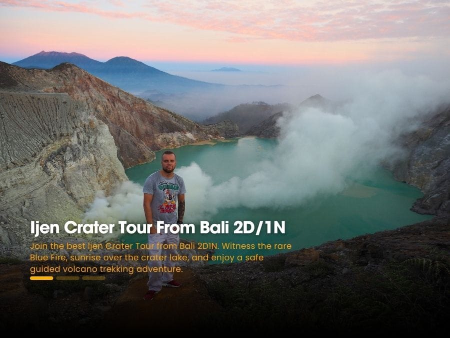 Ijen Crater Tour From Bali 2 Day 1 Night